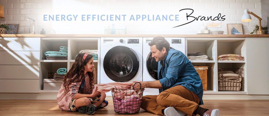 The Top Energy Efficient Appliances - Environment Co